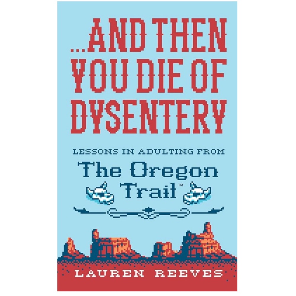 …AND THEN YOU FOR OF DYSENTERY- The Oregon Trail Book - Picture 4 of 5